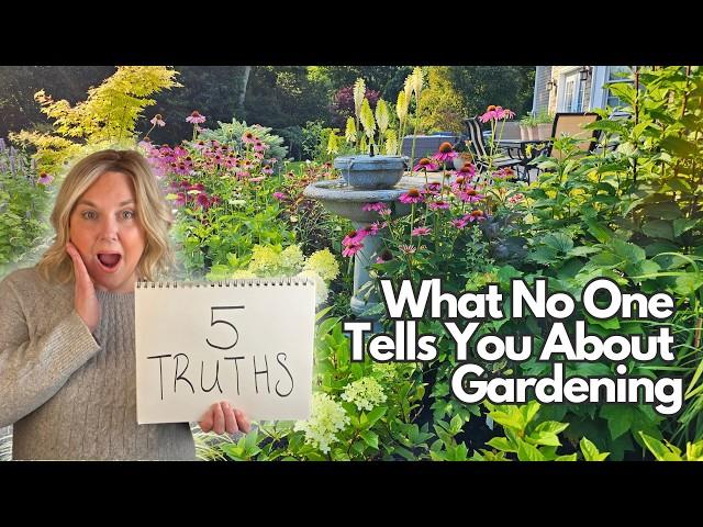 The Truth about Gardening! 5 Harsh Realities NO ONE talks about.