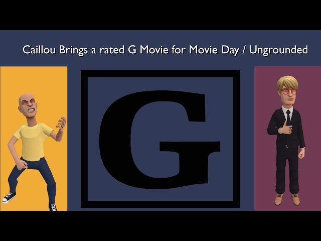 Caillou brings a rated G movie for movie day / ungrounded (feat. Sir Watkins Productions)