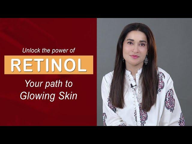 Achieve Radiant Skin with Dr. Shaista Lodhi's Retinol Secrets | #GlowWithRetinol