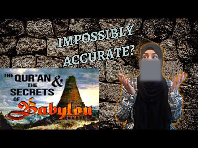 QURAN AND THE SECRETS OF BABYLON || convert muslimah reacts || ManyProphetsOneMessage 