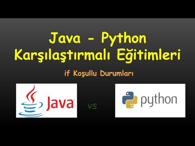 Java vs Python Karşılaştırmalı Eğitim-2 (if koşullu durumlar)