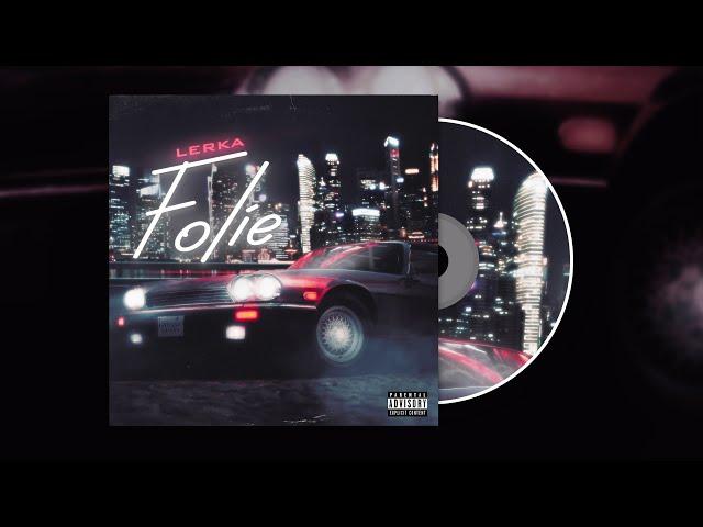 Lerka - Folie (Audio Officiel)