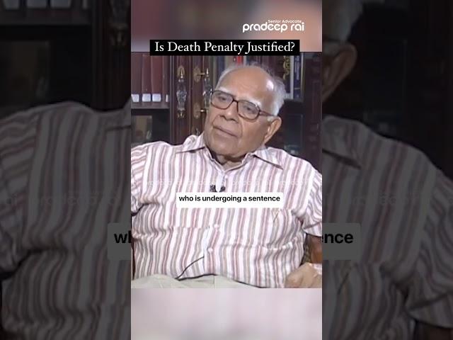 Is Death Penalty Justified? Ram Jethmalani