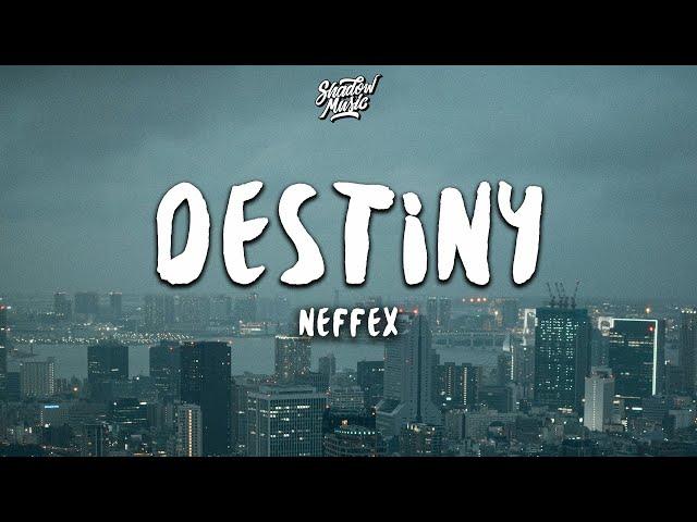 NEFFEX - Destiny (Lyrics)