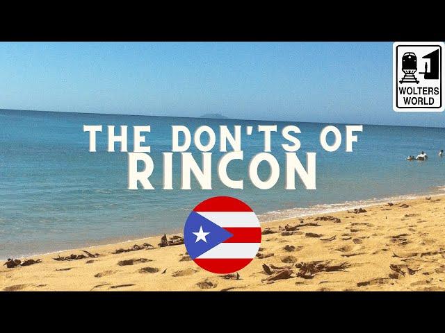 Rincon: The Don'ts of Visiting Rincon, Puerto Rico