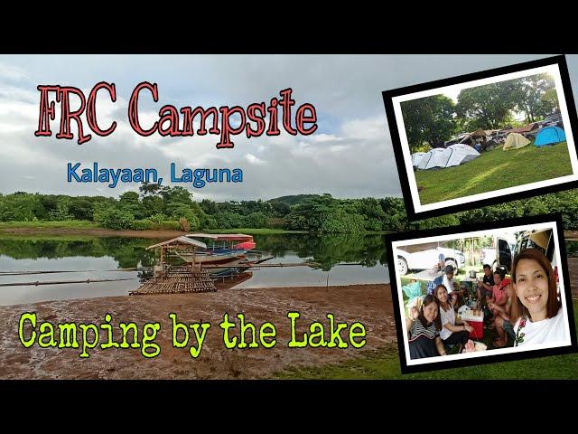 FRC Campsite Kalayaan Laguna | camp by the lake | Laguna campsite | Amor Mangalindan Vlogs