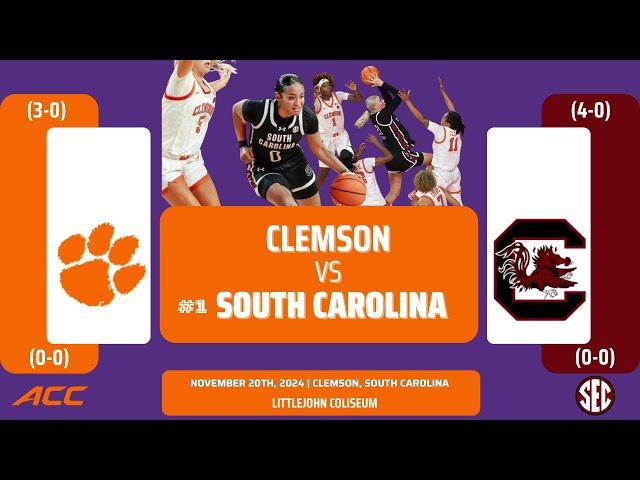 Clemson vs No. 1 South Carolina | NCAA Women's Basketball | 11.20.24