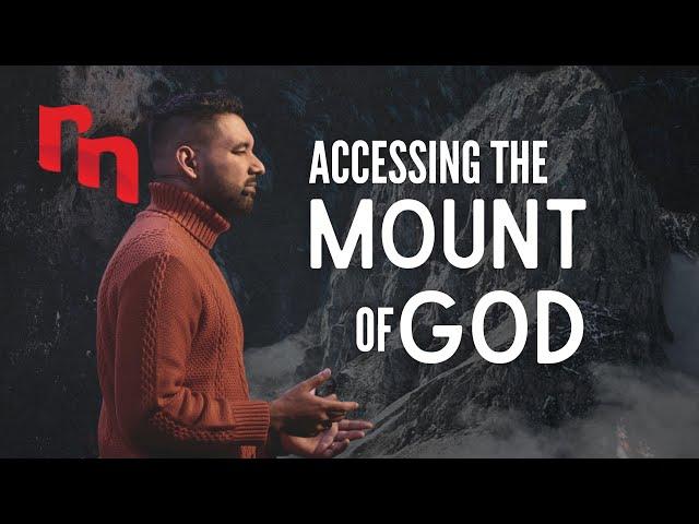 Remove Every Delay that Stops you from Accessing the Mount of God!! - Shyju Mathew