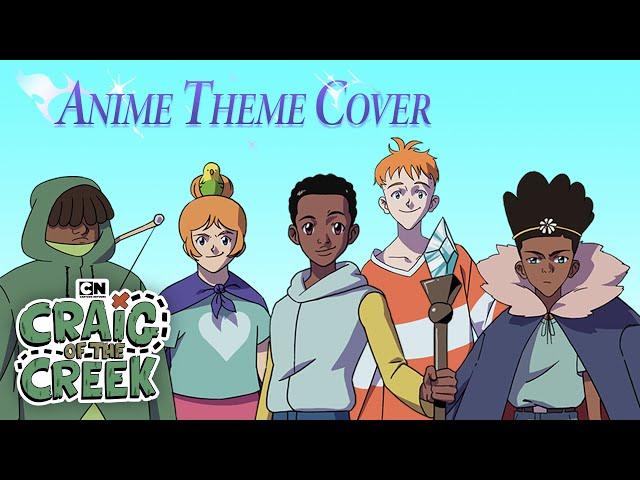 Craig of the Creek Anime Cover Theme Song | Craig of the Creek | Cartoon Network