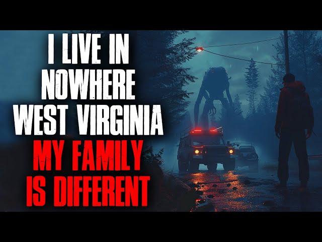 I Live In Nowhere West Virginia, My Family Is Different