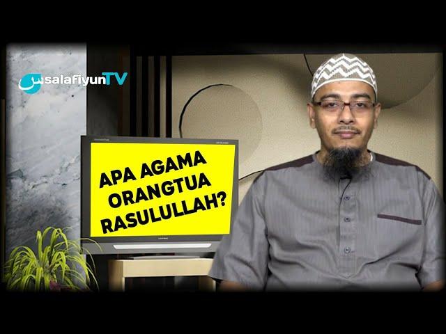 Agama Orangtua Rasulullah  Ustadz Dr. Sufyan Baswedan, MA