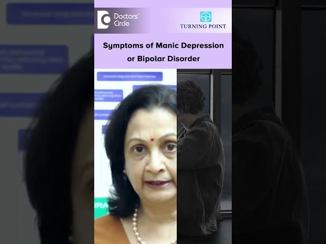 Symptoms of Manic Depression or Bipolar Disorder - Dr. Sulata Shenoy | Doctors' Circle#shorts