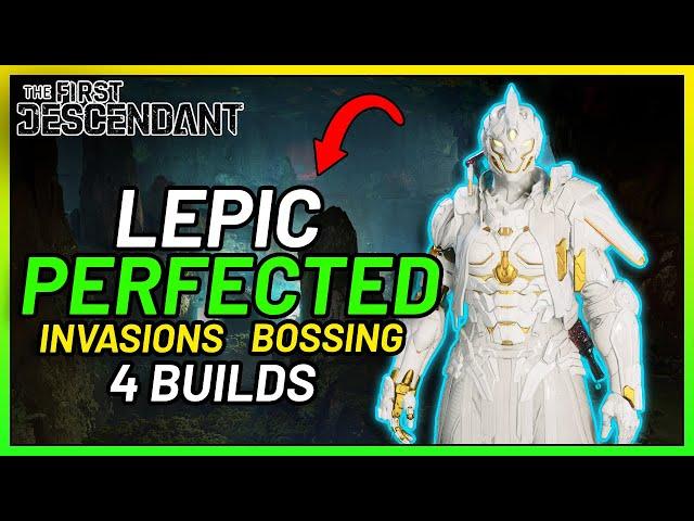 Lepic PERFECTED! (This is FUN) Invasions, Bossing & Mobbing Build Guide | The First Descendant