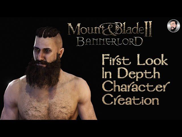 MOUNT & BLADE 2 IN-DEPTH CHARACTER CREATION 1ST LOOK