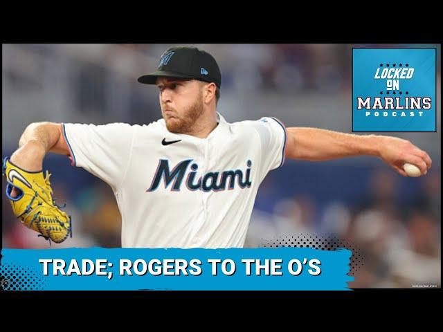 BREAKING; Trevor Rogers traded to the Orioles, Marlins get a huge return