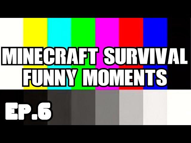 Minecraft Funny Moments #1 | Minecraft Survival Ep.6 | Collab W/Riptide