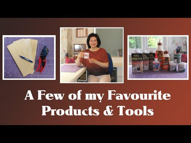 A few of my Favourite Products & Tools...