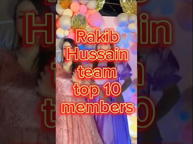 Rakib Hussain team top 10 members ️️#subscribe