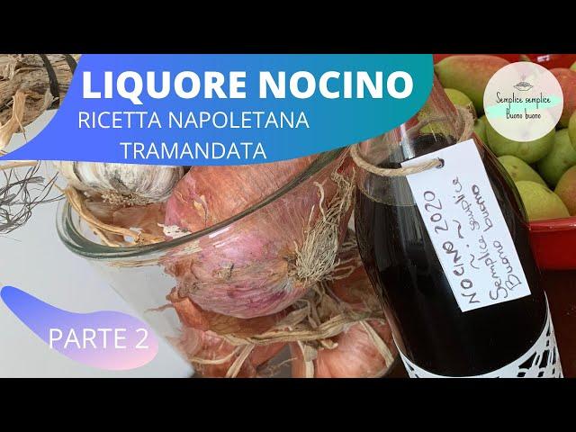 Nocino Ricetta Napoletana Tramandata Parte 2