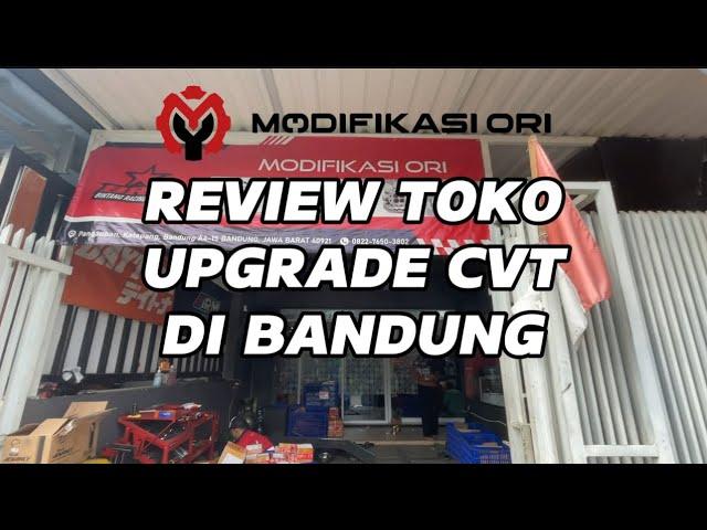 GREBEG ISI DALEM MODIFIKASI ORI | TOKO UPGRADE CVT BANDUNG TERLENGKAP