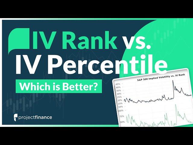 IV Rank vs. IV Percentile: Which is Better? | Measuring Implied Volatility