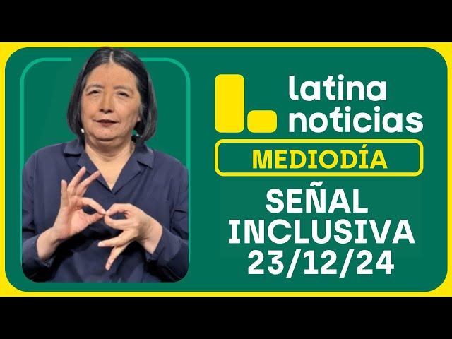 LATINA NOTICIAS: SEÑAL INCLUSIVA - JUEVES 26 DE DICIEMBRE DE 2024