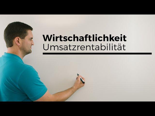 Wirtschaftlichkeit, Umsatzrentabilität, Wirtschaftsmathematik, Mathe by Daniel Jung