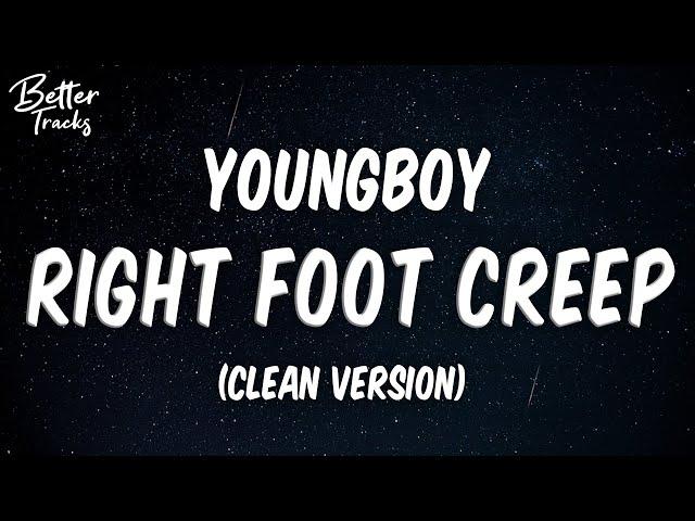 YoungBoy Never Broke Again - Right Foot Creep (Clean) (Lyrics)  (Right Foot Creep Clean Version)