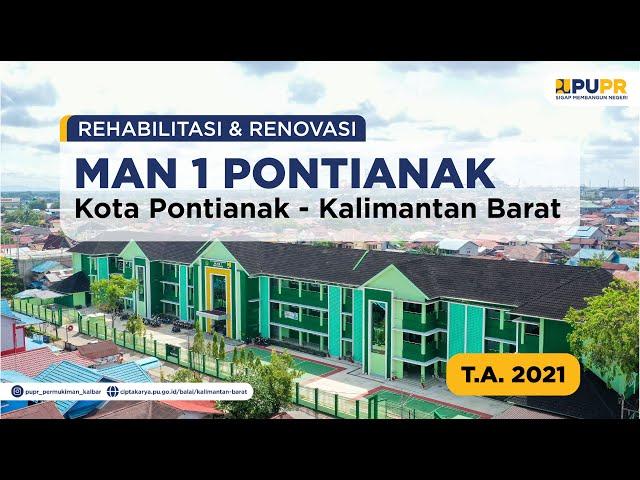 Rehabilitasi & Renovasi MAN 1 Pontianak - Kota Pontianak Kalimantan Barat