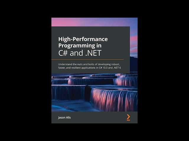 Jason Alls - High-Performance Programming in C# and .NET