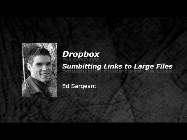 Dropbox - Submitting Links to Large Files