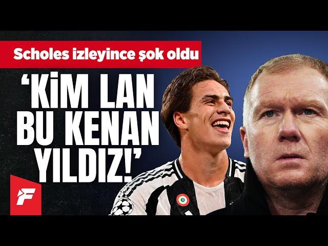 Paul Scholes: 'Kim lan bu Kenan Yıldız!' Manchester United efsanesi, küçük dilini yuttu...