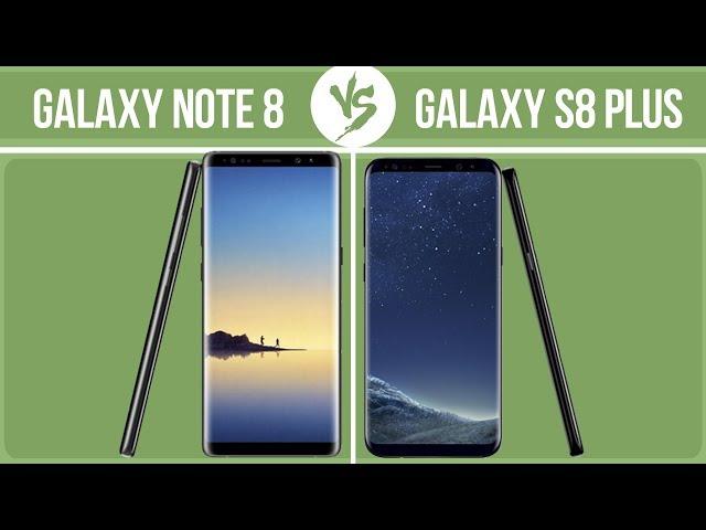 Samsung Galaxy Note 8 vs Samsung Galaxy S8 Plus ️