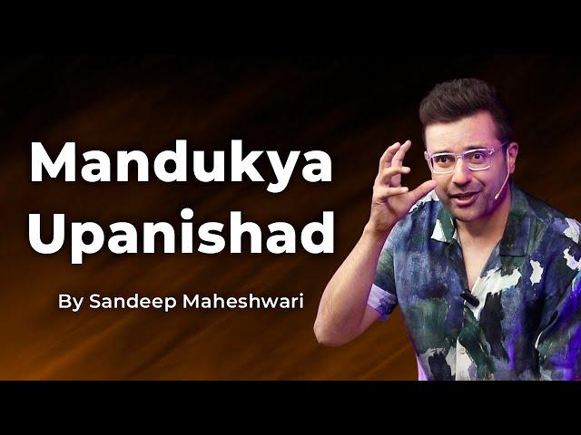 Part 1 of 9 - Mandukya Upanishad - By Sandeep Maheshwari | Spirituality Session | Hindi