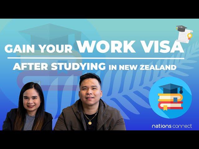 Gain your Post Study Work Visa in New Zealand|| Nations Connect Ltd