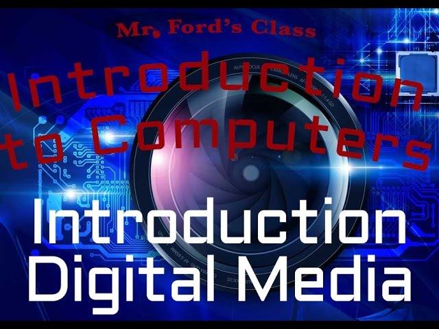 Digital Media: Introduction to Digital Media (07:01)