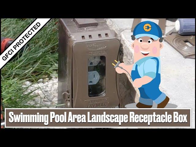 Swimming Pool Area Landscape Receptacle Box | GFCI Protected Receptacle