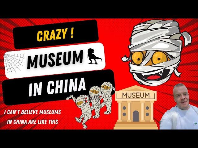 I went to a museum in China