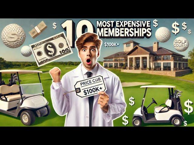 The 10 Most Expensive Golf Memberships