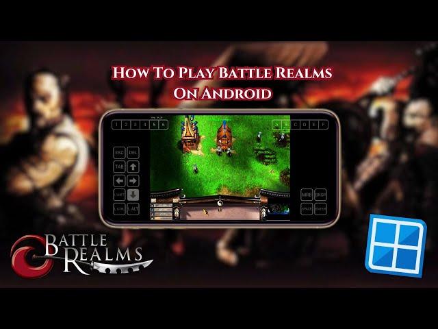 Battle Realms on Android - Winlator 8 | Android Tutorial