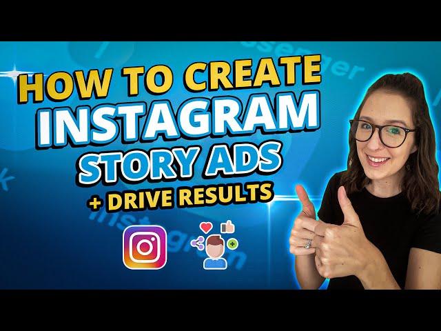 How To Create Instagram Story Ads [Tutorial + Tips]