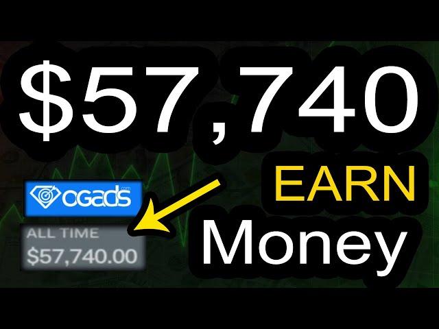 Make $57,740 in 30 Days with THESE Ogads Secrets! | Earn Money