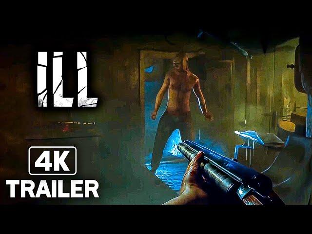 ILL Official Trailer (New FPS Horror Game 2024) 4K