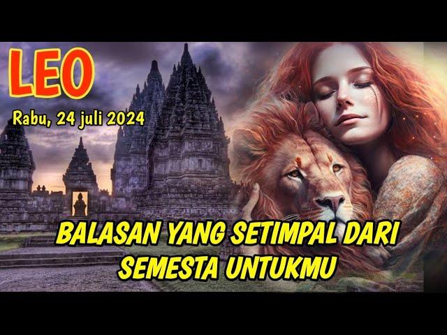 Leo  Inilah hadiah dari langit di hari ini Juli 2024 - Ramalan zodiak