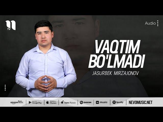 Jasurbek Mirzajonov - Vaqtim bo'lmadi (audio 2022)