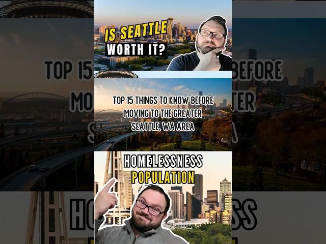 Top 15 Things to know before moving to the Greater Seattle WA Area | #11 Homelessness Population