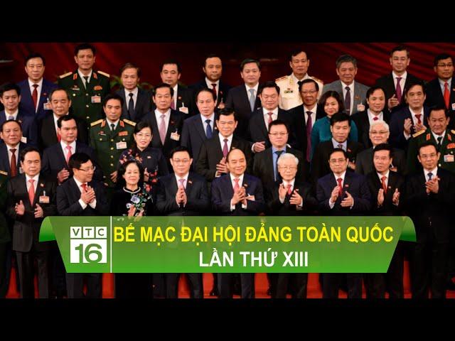 Bế mạc Đại hội Đảng toàn quốc lần thứ XIII | VTC16