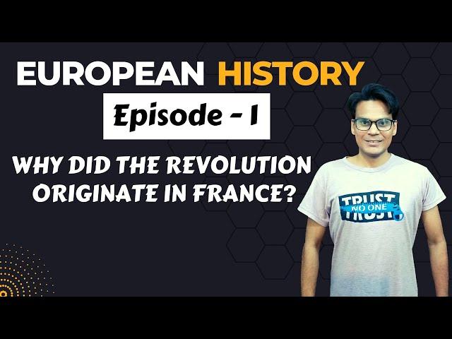 Why did the revolution originate in France ? | European History | Lectures by Waqas Aziz