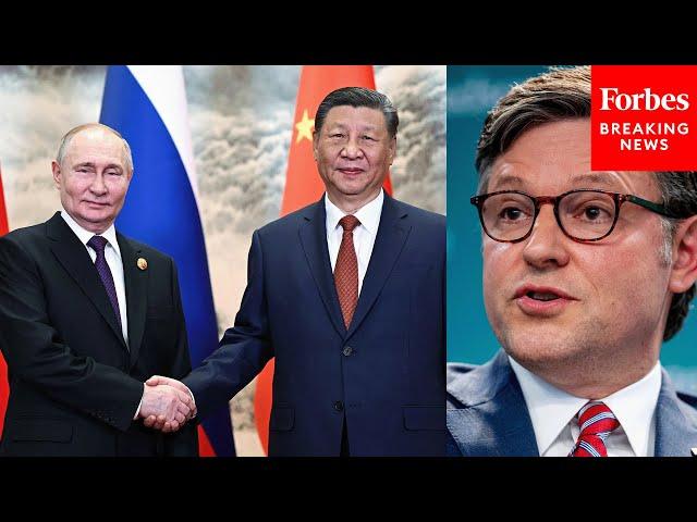 'Don't Mess With Us': Mike Johnson Issues Stark Warning To China And Russia's 'Big Pact'