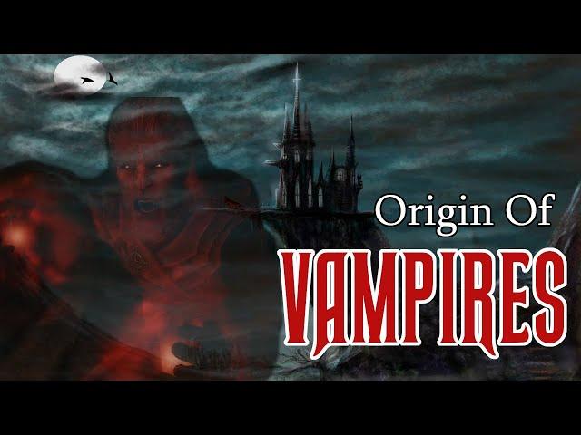 Vampires: Origins and Real History